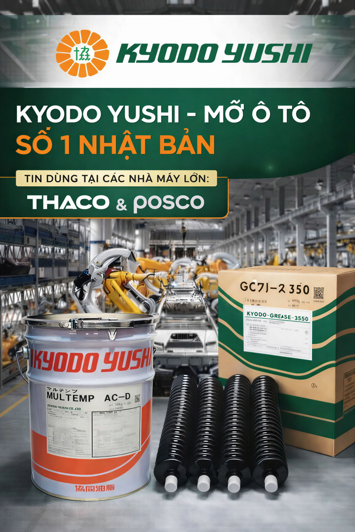 Mỡ Kyodo Yushi: Đặc Trưng Kỹ Thuật & Ứng Dụng Thực Tế Từ A-Z